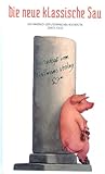 Die neue klassische Sau. Das Handbuch der literarischen Hocherotik (Gebundene Ausgabe) - Adam Zausel (Autor) von Eva Zutzel (Autor) 