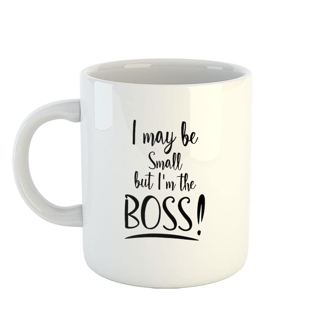 Happu - Printed Ceramic Coffee Mug, Design - I May Be Small But I'm The Boss, Gift for Mens, Womens, Bestfriend, Collegues, Brother, Sister, Yourself, Father, Mother, Below 400, 325 ML, 784-WH