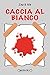 Caccia Al Bianco - 3