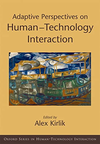 Human-Technology Interaction: Adaptive Perspectives on Methods and Models for Cognitive Engineering and Human-computer Interaction view 2