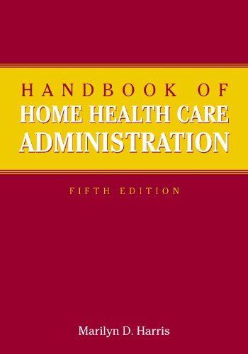 Amazon.com: Handbook of Home Health Care Administration eBook : Harris, Marilyn D.: Kindle Store