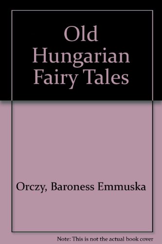 Old Hungarian Fairy Tales