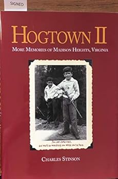 Hardcover Hogtown II More Memories of Madison Heights, Virginia Book