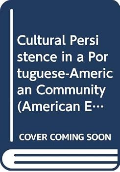 Hardcover Cultural Persistence in a Portuguese-American Community (American Ethnic Groups) Book