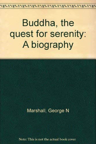 Buddha, the quest for serenity: A biography 0807013471 Book Cover