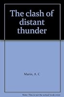 The Clash of Distant Thunder B0006BU7C4 Book Cover