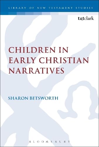 Buy Children in Early Christian Narratives (The Library of New Testament Studies) — BookShops.in