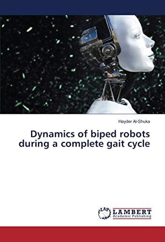 Dynamics of biped robots during a complete gait cycle