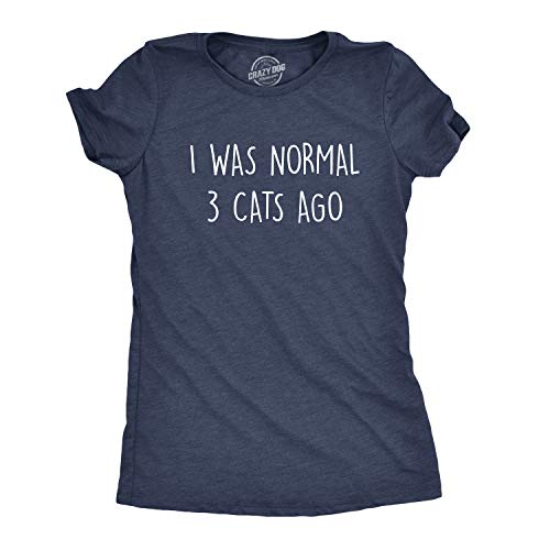 Womens I was Normal 3 Cats Ago Tshirt Funny Crazy Kitty Lover Tee (Heather Navy) - M