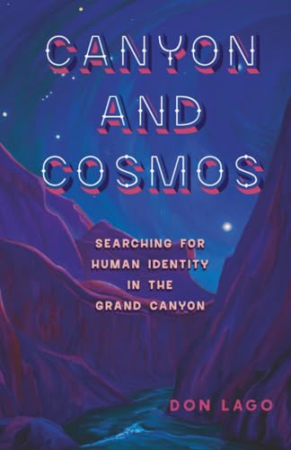 Canyon and Cosmos: Searching for Human Identity in the Grand Canyon