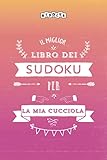 io cucciola mia in inglese  Il miglior libro dei Sudoku per la mia cucciola