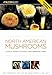 North American Mushrooms (Falcon Field Guide Series)