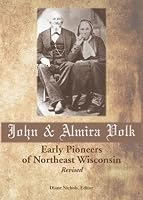 John & Almira Volk: Early Pioneers of Northeast Wisconsin – Revised B095L9LP3Y Book Cover