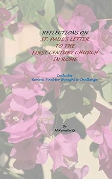 Paperback Reflections on Romans: Layman's biblical review of Romans Book