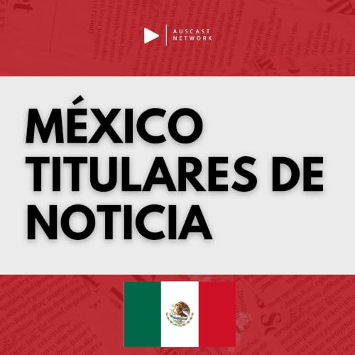 M&eacute;xico Titulares De Notica copertina