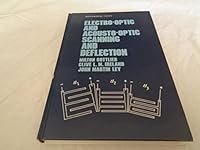 Electro Optic And Acousto Optic Scanning And Deflection 0824718119 Book Cover