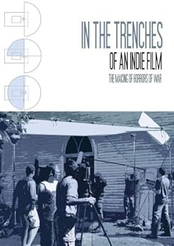 DVD IN THE TRENCHES OF AN INDIE FILM Book