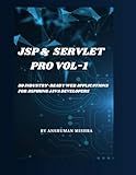 Jsp & servlet pro VOL-1: 50 industry-ready web applications for aspiring java developers