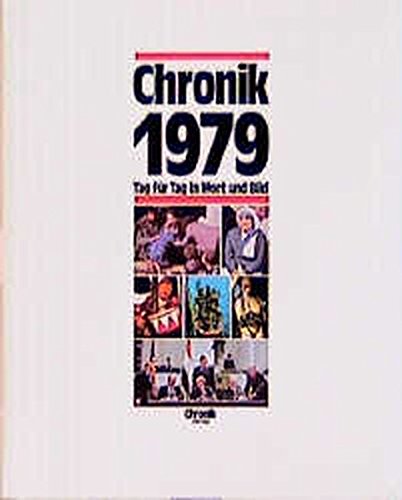 Das 20 Jahrhundert In Wort Und Bild Chronik, Chronik 1979 (Chronik / Bibliothek des 20. Jahrhunderts. Tag