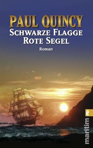 Schwarze Flagge Rote Segel (Ein William-Turner-Roman)