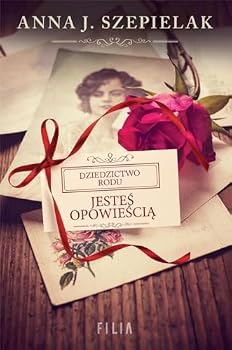 Jestes opowiescia - Book #3 of the Dziedzictwo rodu