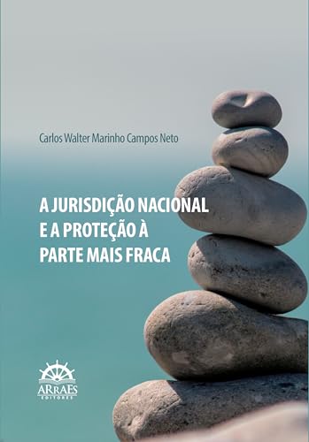 A jurisdição nacional e a proteção à parte mais fraca: