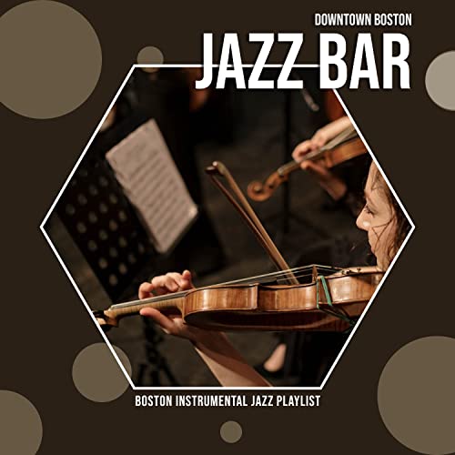 Downtown Boston Jazz Bar von Boston Instrumental Jazz Playlist bei