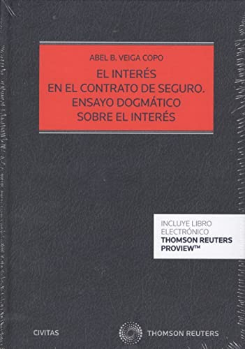 Portada de El interés en el contrato de seguro. Ensayo dogmático sobre el interés