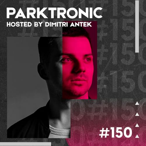 Parktronic #150 | Melodic & Tech House Show