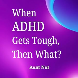 When ADHD Gets Tough, Then What? cover art