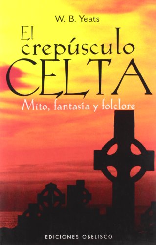 Télécharger El crepusculo celta/ The Celtic Twilight PDF