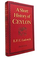 A short history of Ceylon B0006BR16Y Book Cover