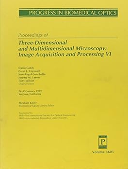Paperback Three-Dimensional and Multidimensional Microscopy: Image Acquisition and Processing VI Book