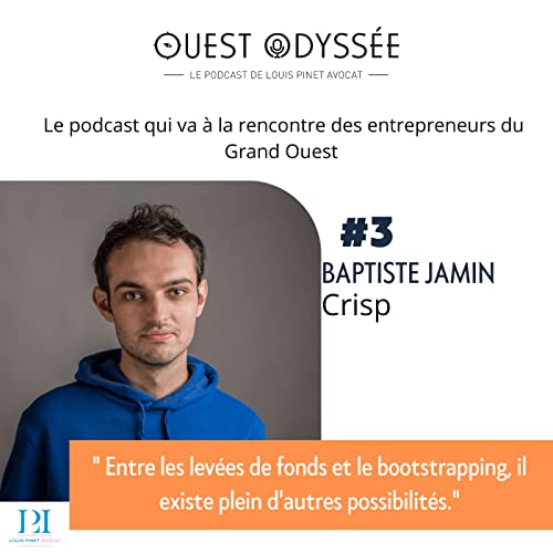 #3 - Baptiste Jamin - Crisp : Le mod&egrave;le de bootstrapping dans la start-up nation