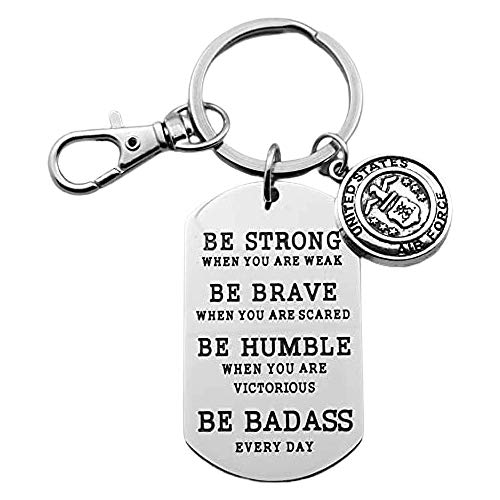 United States Air Force Keychain. Be Strong, Be Brave, Be Humble, Be Badass Every day. Air Force Grad. Air Force Key Chain Gift