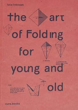 Paperback The Art of Folding for Young and Old Book