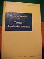 Planning and Developing the Company Organization Structure ~Research Report No. 20 B006PHV1NW Book Cover