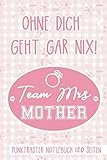 brautmutterkleid zalando  Ohne dich geht gar nix! Team Mrs Mother Punktraster Notizbuch 120 Seiten: Brautmutter Notizen  Für die beste Mama der Welt