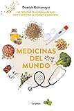 Medicinas del mundo: Las terapias tradicionales que complementan la medicina moderna / World Medicine: Traditional Therapies That Complement Modern Medicine (Vivir mejor) (Spanish Edition)