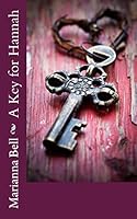A Key for Hannah 1508863385 Book Cover