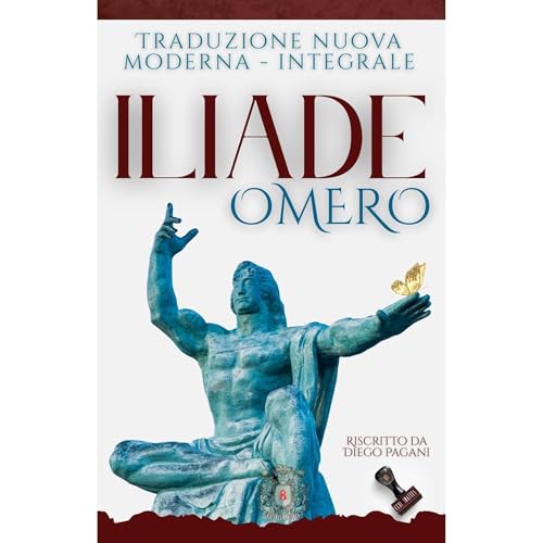 Iliade di Omero Audiolibro Por Diego Pagani, Omero Melesigene arte de portada