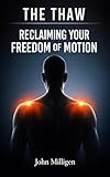 the thaw bande annonce vf  The Thaw: Living With and Overcoming Frozen Shoulder (English Edition)