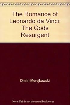 Hardcover The Romance of Leonardo Da Vinci: The Gods Resurgent Book