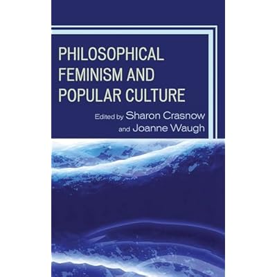 Philosophical Feminism and Popular Culture