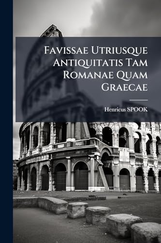 Favissae Utriusque Antiquitatis Tam Romanae Quam Graecae