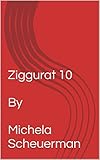 Ziggurat 10 (English Edition)