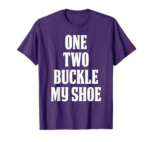 ONE TWO BUCKLE MY SHOE T-Shirt