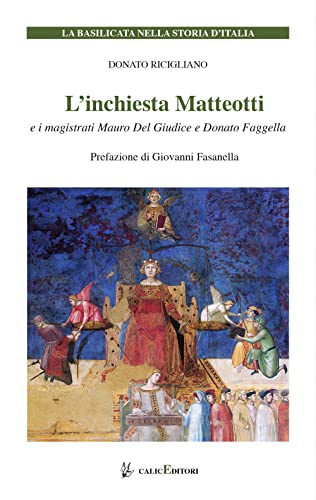 L'inchiesta Matteotti E I Magistrati Mauro Del Giudice E Donato Faggella L'inchiesta Matteotti E I Magistrati Mauro Del Giudice E Donato Faggella