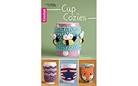 Cup Cozies | Crochet | Leisure Arts 1464746451 Book Cover