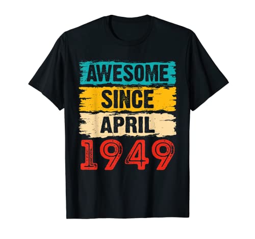Regalos de 74 años impresionantes desde abril de 1949 Camiseta